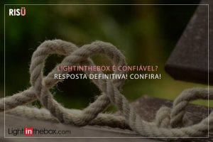 Lightinthebox é confiavel?