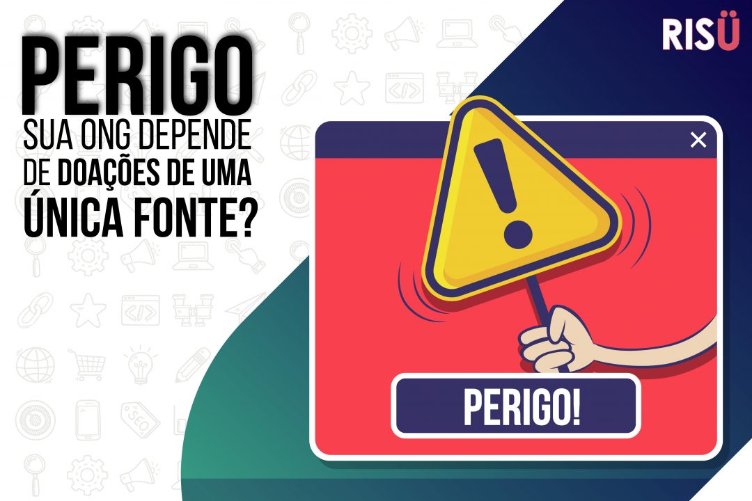 PERIGO: Sua ONG depende de doações de uma única fonte?