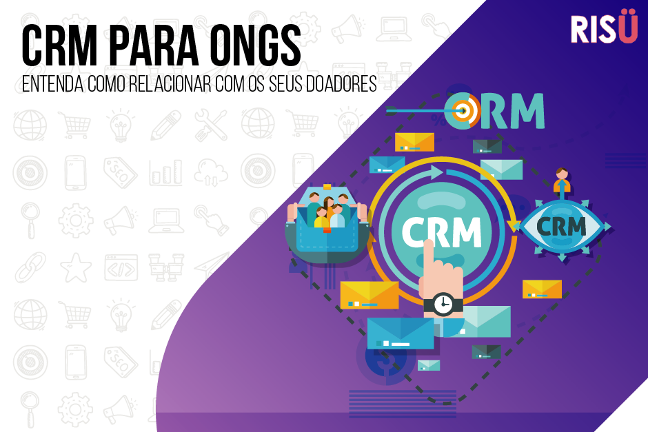 Descubra o que é CRM e por que você deve o utilizar para se relacionar com os doadores